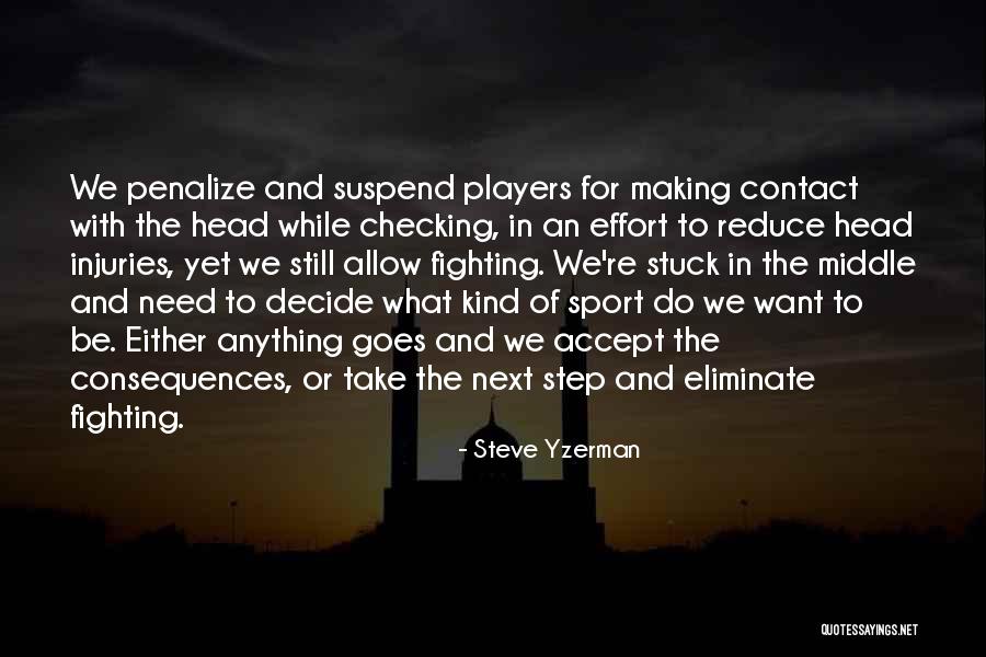 Law In Middle Ages Quotes By Steve Yzerman Law In Middle Ages Quotes By Steve Yzerman