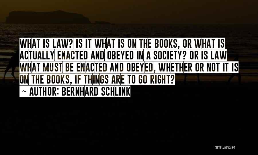 Law In Society Quotes By Bernhard Schlink