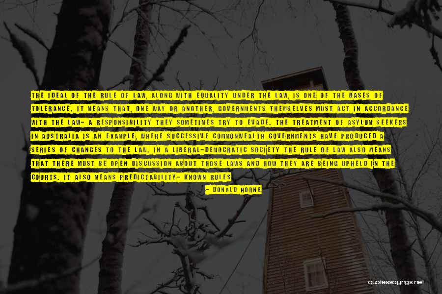 Law In Society Quotes By Donald Horne Law In Society Quotes By Donald Horne