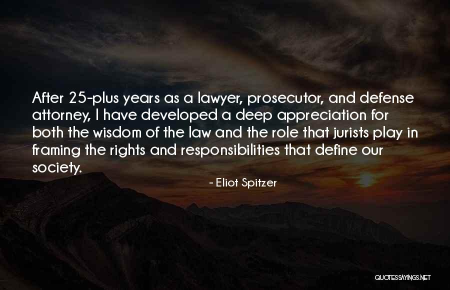 Law In Society Quotes By Eliot Spitzer Law In Society Quotes By Eliot Spitzer