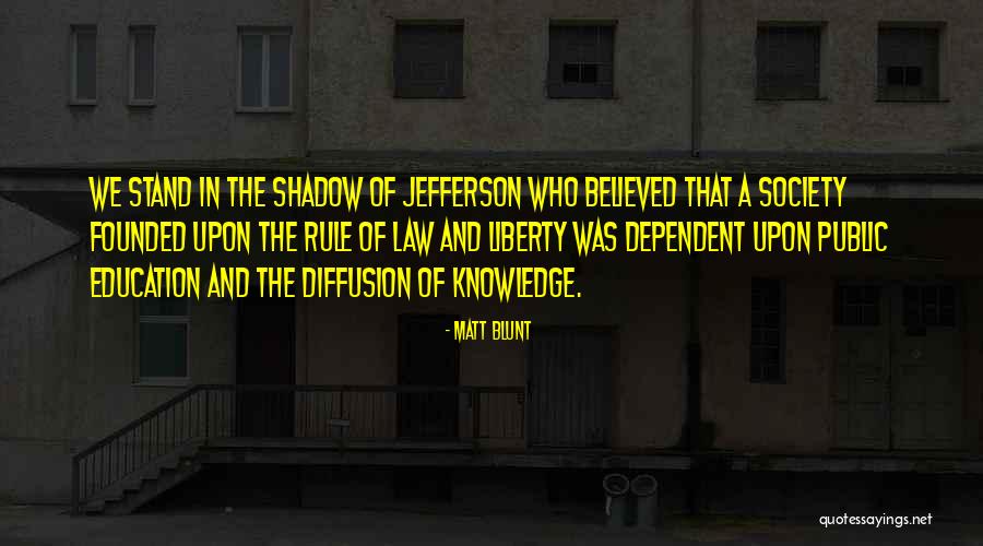Law In Society Quotes By Matt Blunt Law In Society Quotes By Matt Blunt