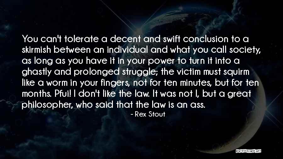 Law In Society Quotes By Rex Stout Law In Society Quotes By Rex Stout