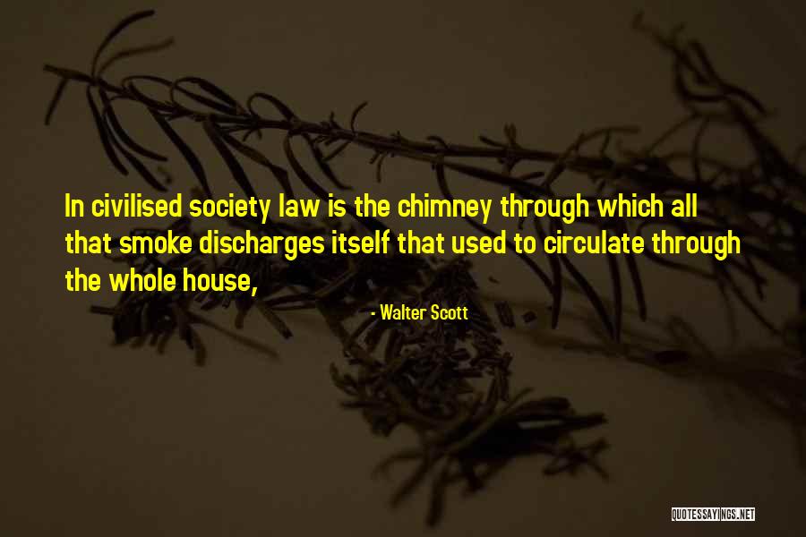 Law In Society Quotes By Walter Scott Law In Society Quotes By Walter Scott