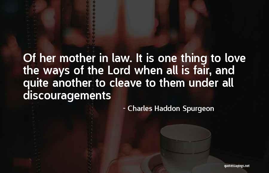 Law Is Not Fair Quotes By Charles Haddon Spurgeon