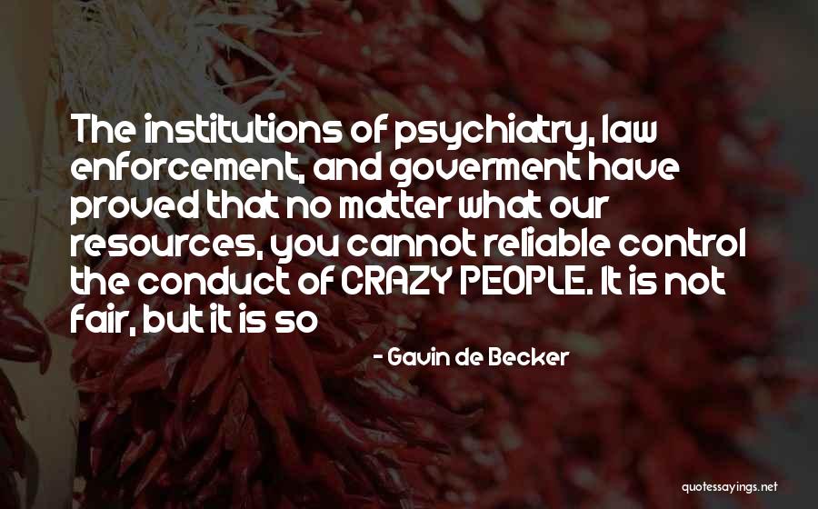 Law Is Not Fair Quotes By Gavin De Becker