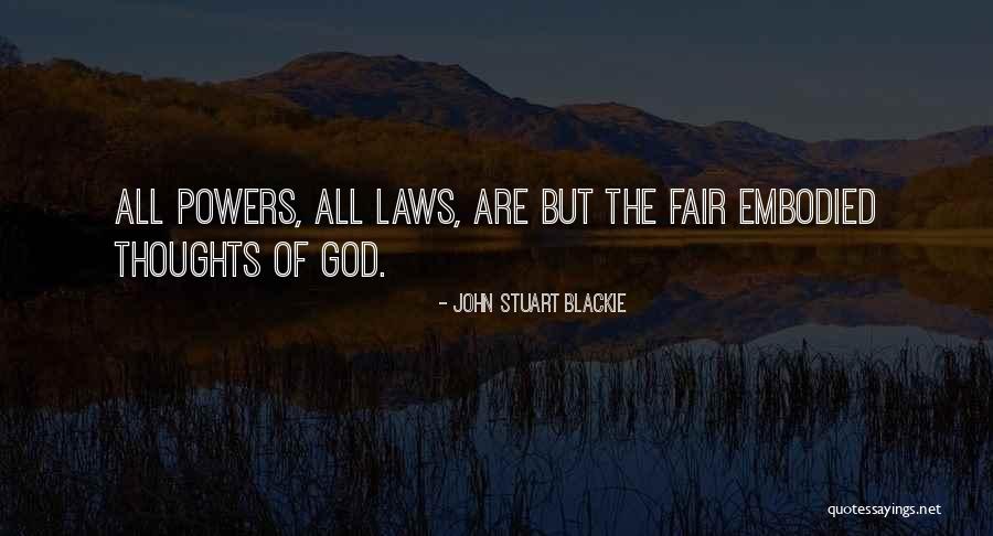 Law Is Not Fair Quotes By John Stuart Blackie