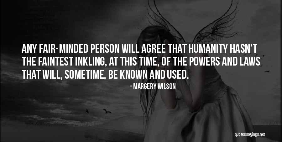Law Is Not Fair Quotes By Margery Wilson Law Is Not Fair Quotes By Margery Wilson
