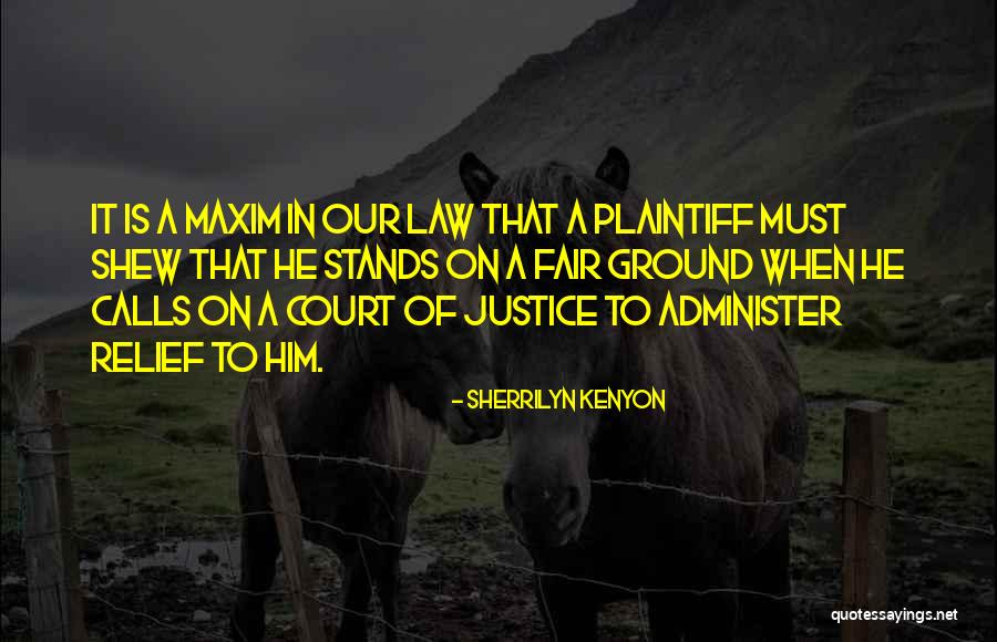 Law Is Not Fair Quotes By Sherrilyn Kenyon