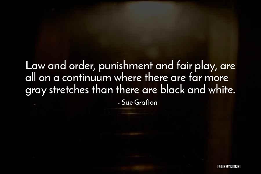 Law Is Not Fair Quotes By Sue Grafton