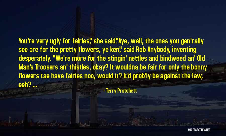 Law Is Not Fair Quotes By Terry Pratchett