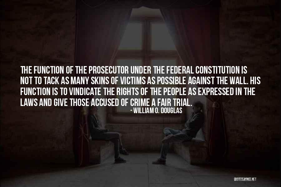 Law Is Not Fair Quotes By William O. Douglas