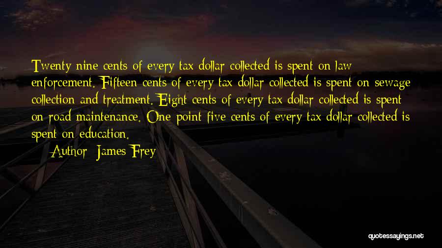 Law Is Quotes By James Frey