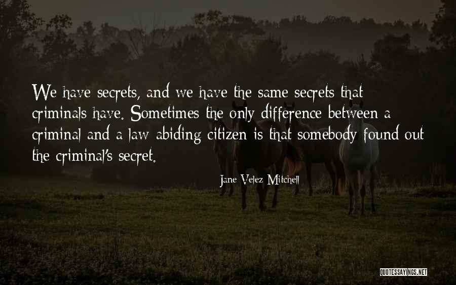 Law Is Quotes By Jane Velez-Mitchell