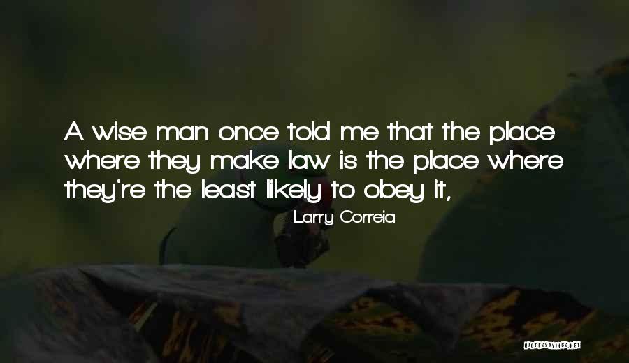 Law Is Quotes By Larry Correia