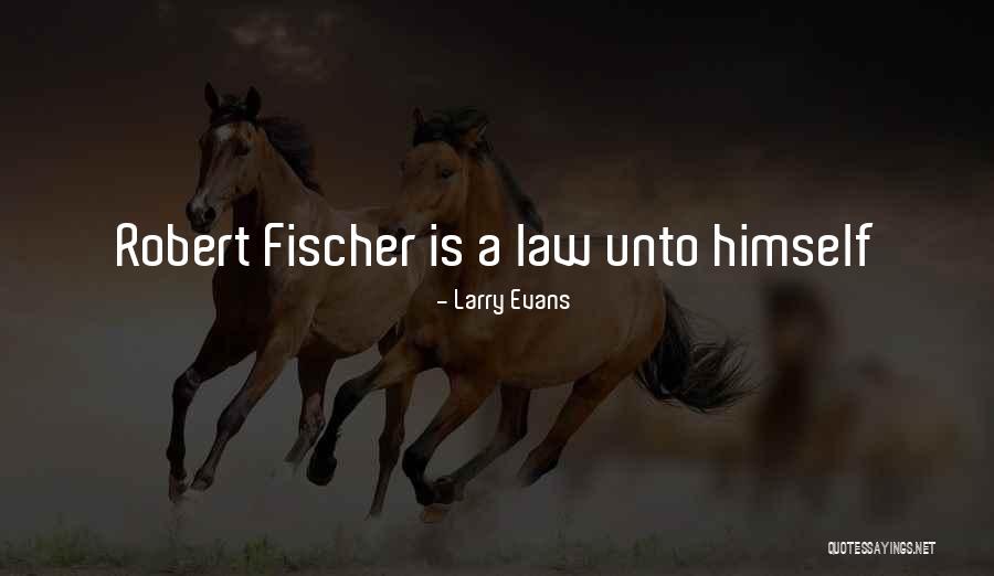 Law Is Quotes By Larry Evans