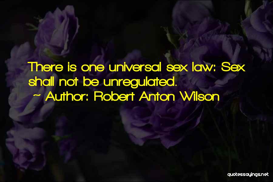 Law Is Quotes By Robert Anton Wilson