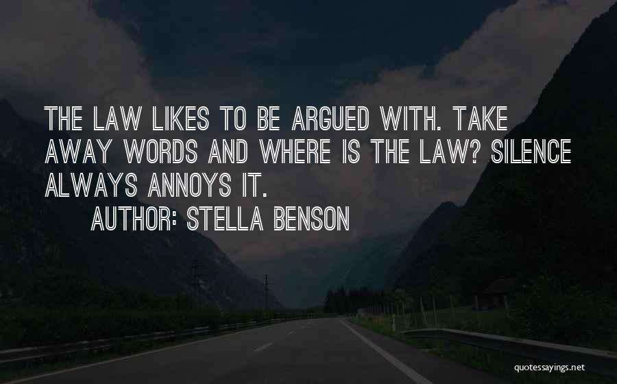 Law Is Quotes By Stella Benson