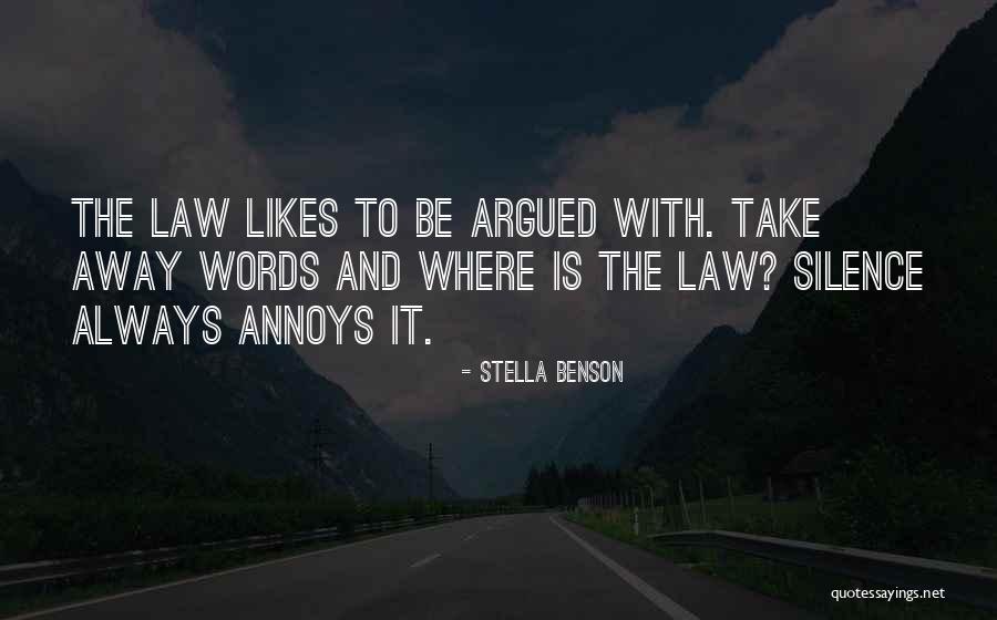 Law Is Quotes By Stella Benson