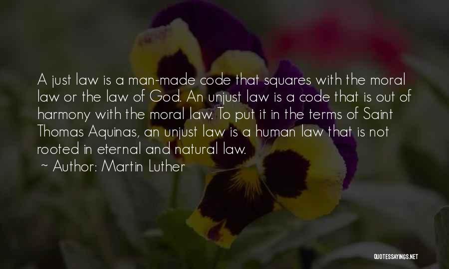 Law Is Unjust Quotes By Martin Luther