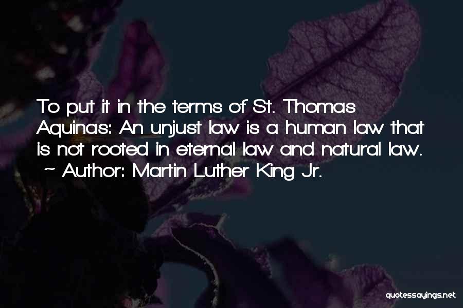 Law Is Unjust Quotes By Martin Luther King Jr.