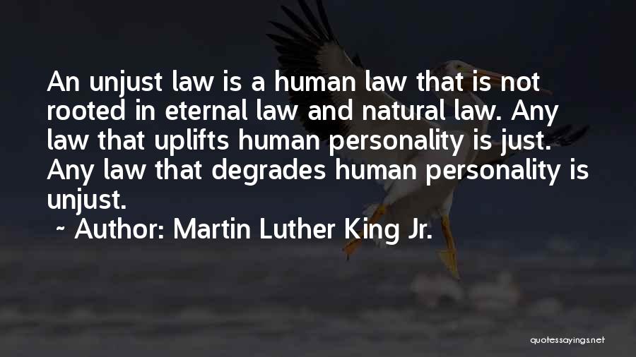 Law Is Unjust Quotes By Martin Luther King Jr.