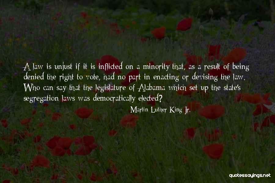 Law Is Unjust Quotes By Martin Luther King Jr.