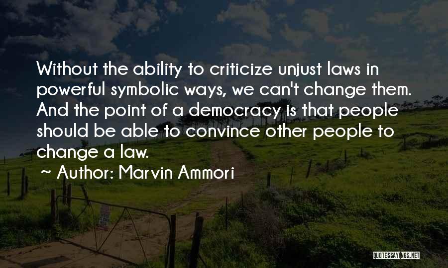 Law Is Unjust Quotes By Marvin Ammori