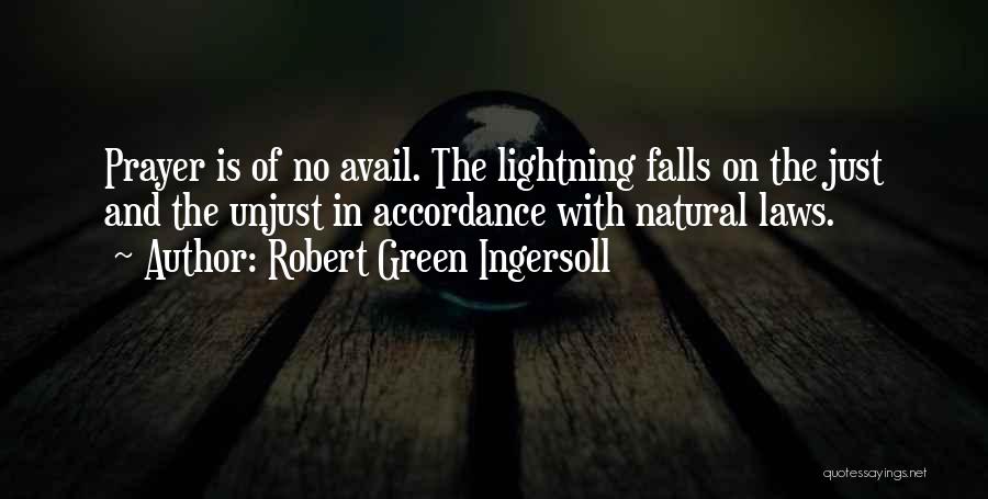 Law Is Unjust Quotes By Robert Green Ingersoll