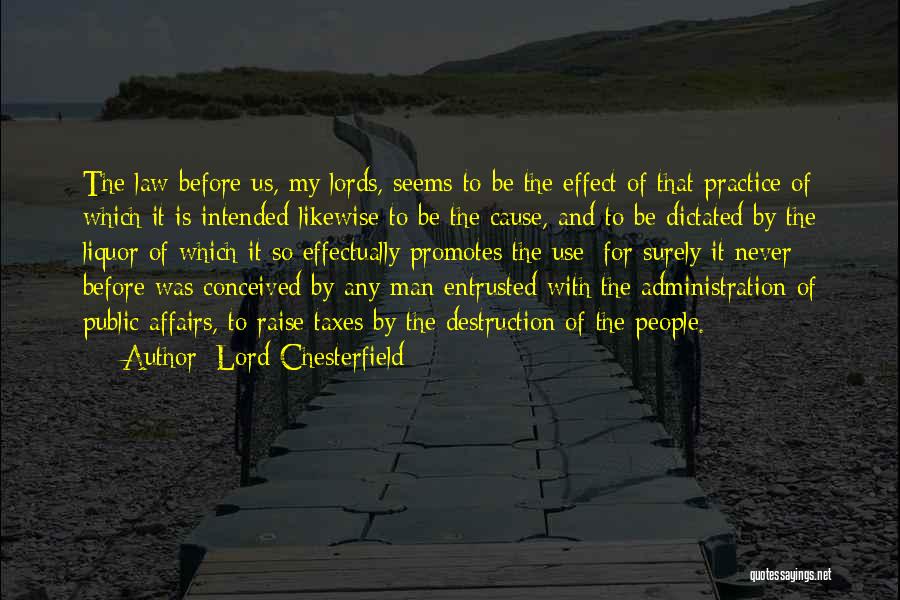 Law Lords Quotes By Lord Chesterfield