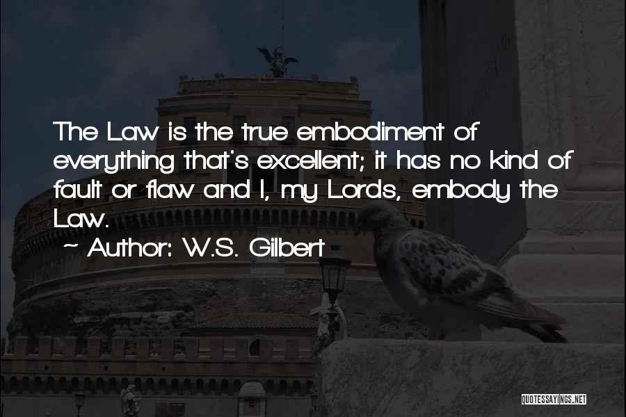 Law Lords Quotes By W.S. Gilbert