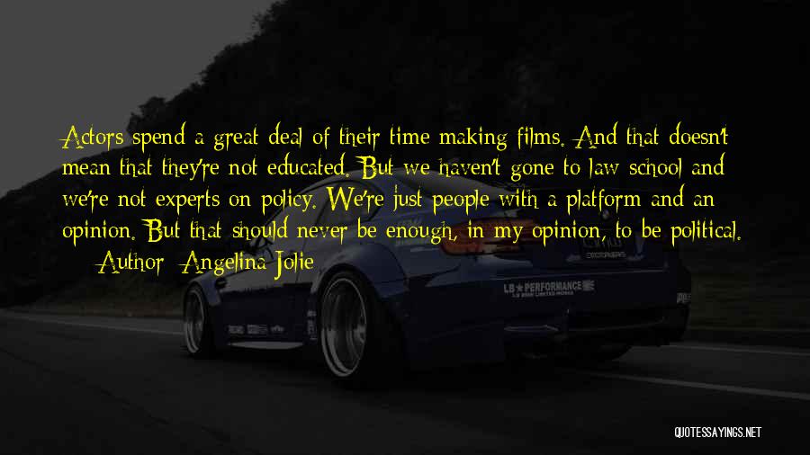 Law Making Quotes By Angelina Jolie