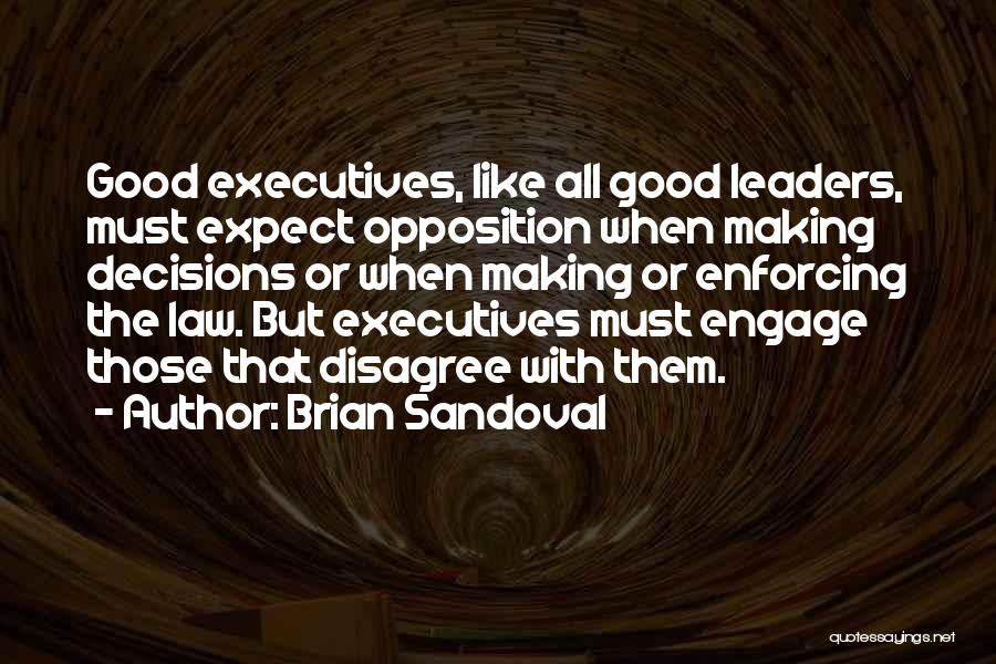 Law Making Quotes By Brian Sandoval