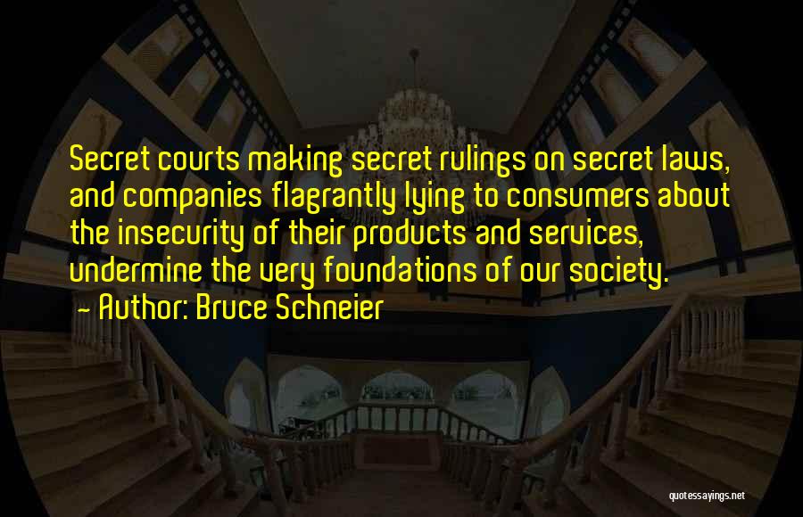 Law Making Quotes By Bruce Schneier