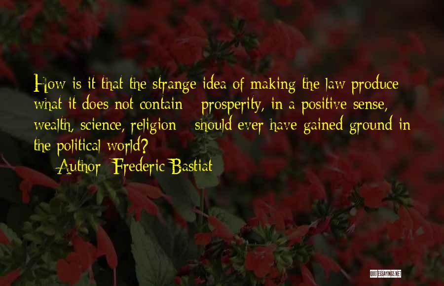 Law Making Quotes By Frederic Bastiat