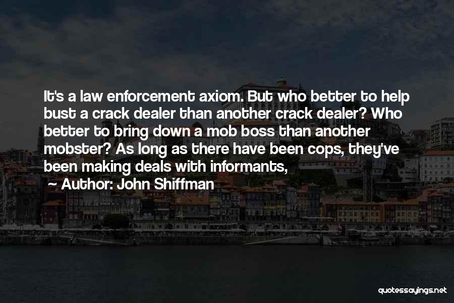 Law Making Quotes By John Shiffman