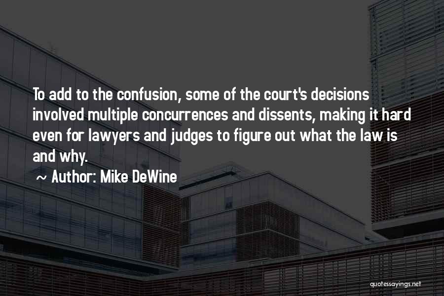 Law Making Quotes By Mike DeWine