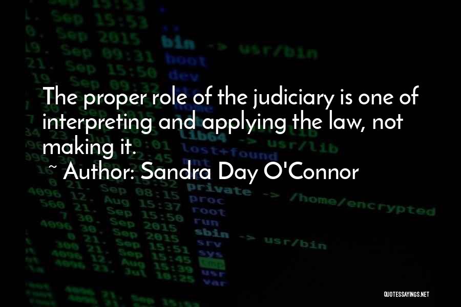 Law Making Quotes By Sandra Day O'Connor