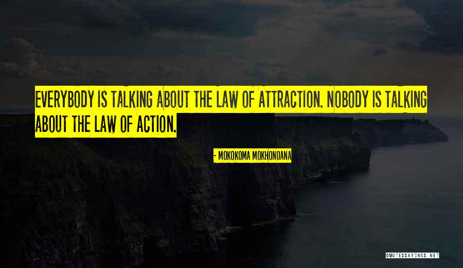 Law Of Action Quotes By Mokokoma Mokhonoana Law Of Action Quotes By Mokokoma Mokhonoana
