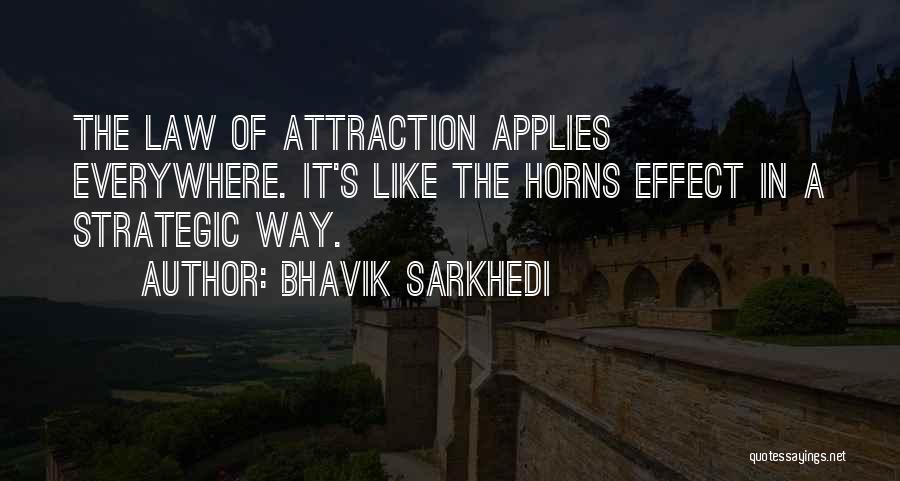 Law Of Attraction Life Quotes By Bhavik Sarkhedi