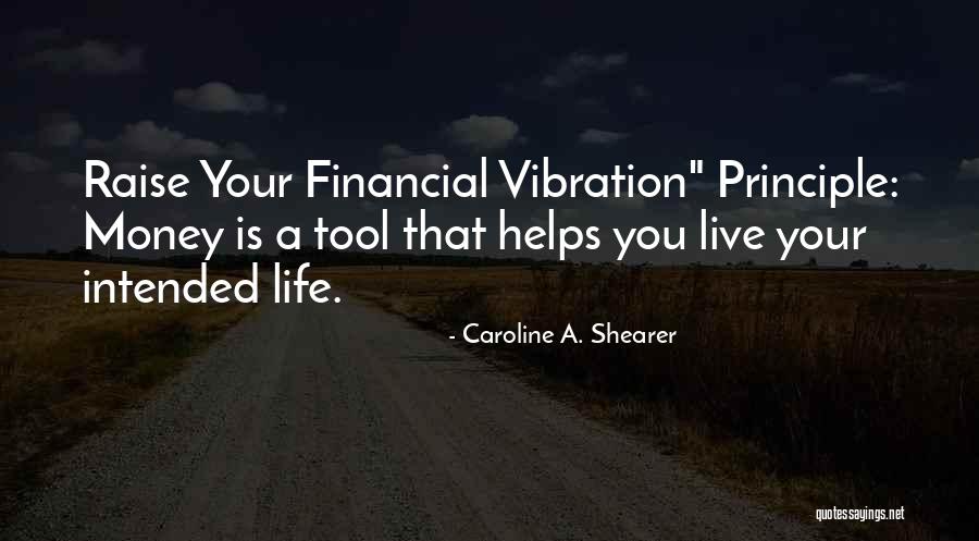 Law Of Attraction Life Quotes By Caroline A. Shearer