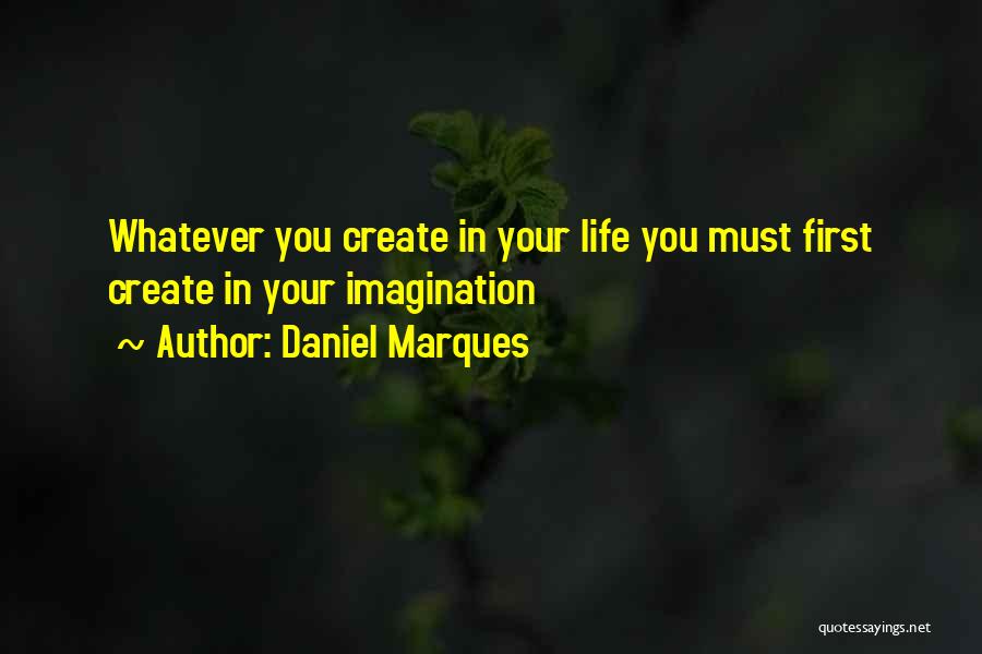 Law Of Attraction Life Quotes By Daniel Marques