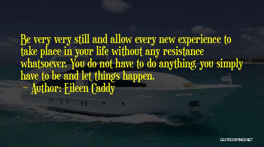 Law Of Attraction Life Quotes By Eileen Caddy