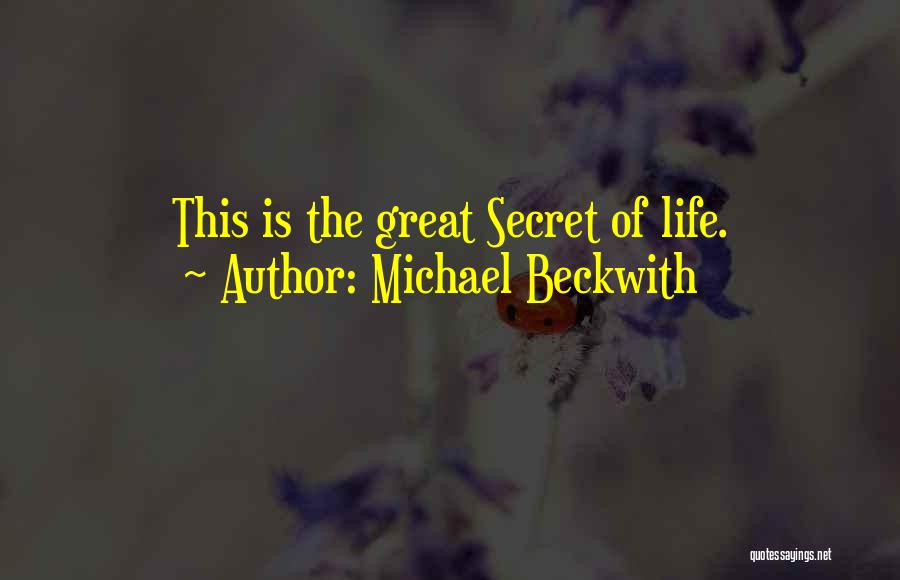 Law Of Attraction Life Quotes By Michael Beckwith
