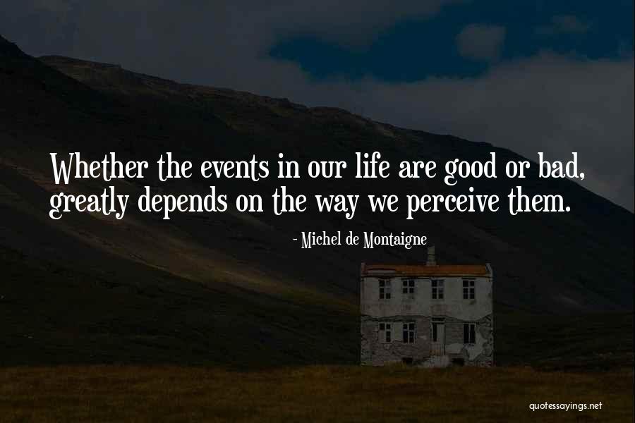 Law Of Attraction Life Quotes By Michel De Montaigne Law Of Attraction Life Quotes By Michel De Montaigne