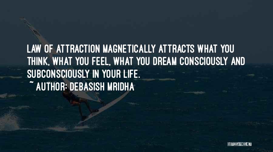 Law Of Attraction Love Quotes By Debasish Mridha