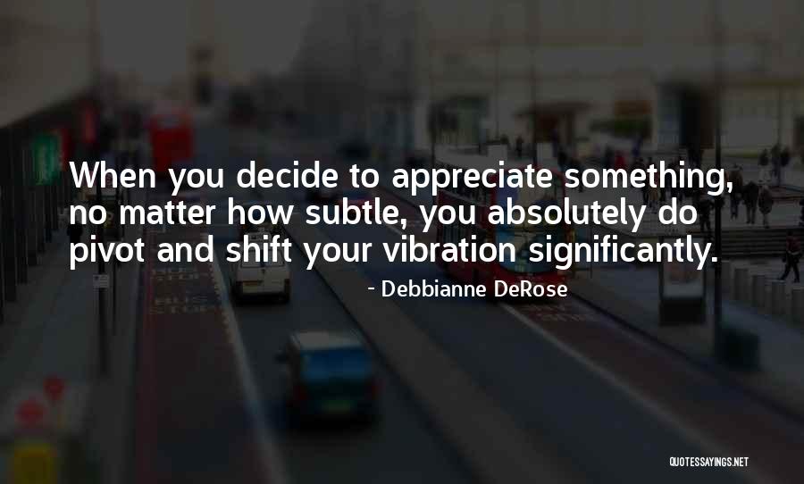 Law Of Attraction Quotes Quotes By Debbianne DeRose Law Of Attraction Quotes Quotes By Debbianne DeRose