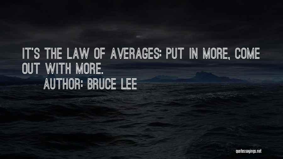 Law Of Average Quotes By Bruce Lee