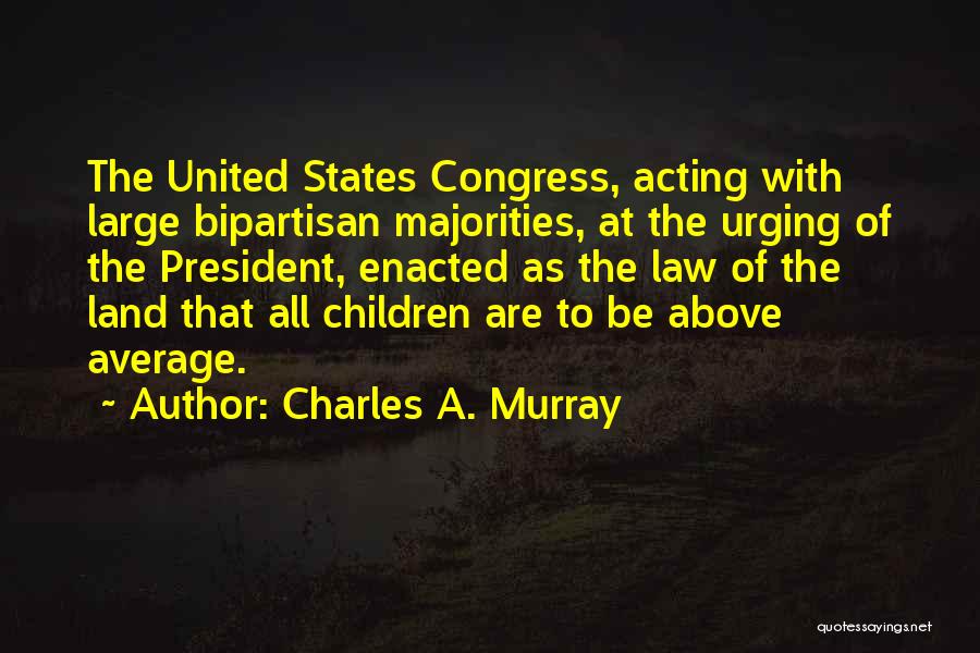 Law Of Average Quotes By Charles A. Murray