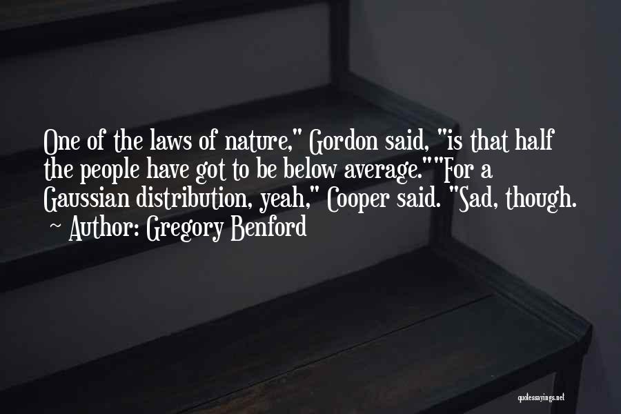 Law Of Average Quotes By Gregory Benford