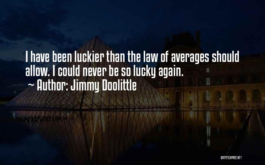 Law Of Average Quotes By Jimmy Doolittle